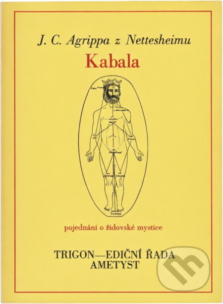 Kniha: Kabala : pojednání o židovské mystice (Henricus Cornelius Agrippa). Trigon, 1990