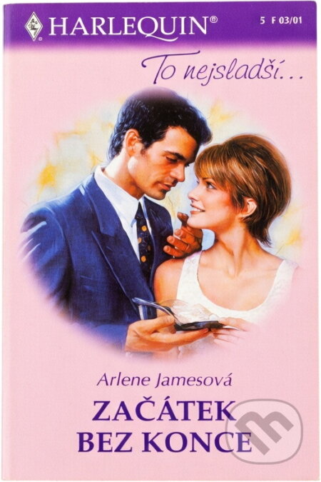 Kniha: Začátek bez konce (Arlene James). Harlequin, 2001
