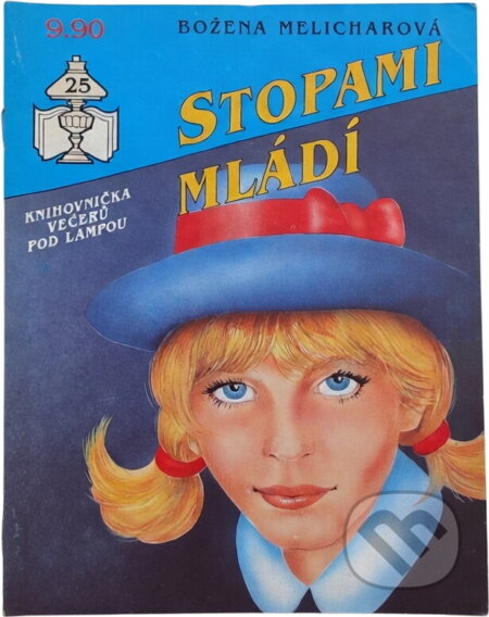 Kniha: Stopami mládí (Božena Melicharová a Marie Dolenská). Ivo Železný, 1992