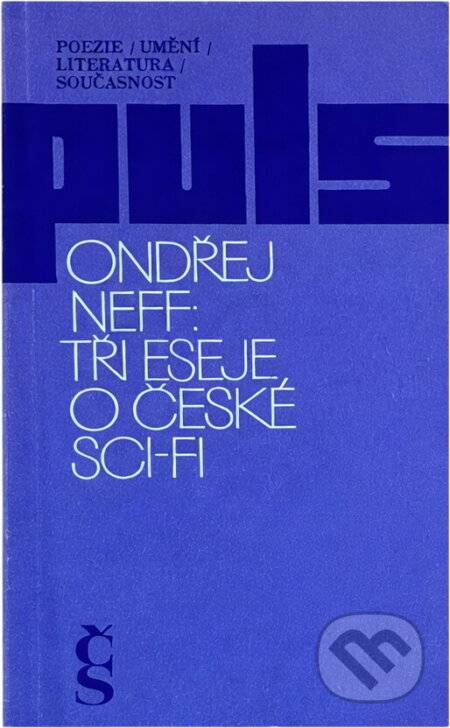 Kniha: Tři eseje o české sci-fi (Ondřej Neff). Československý spisovatel, 1985