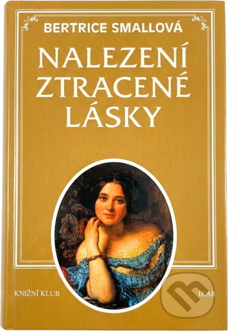 Kniha: Nalezení ztracené lásky (Bertrice Small). , 1997