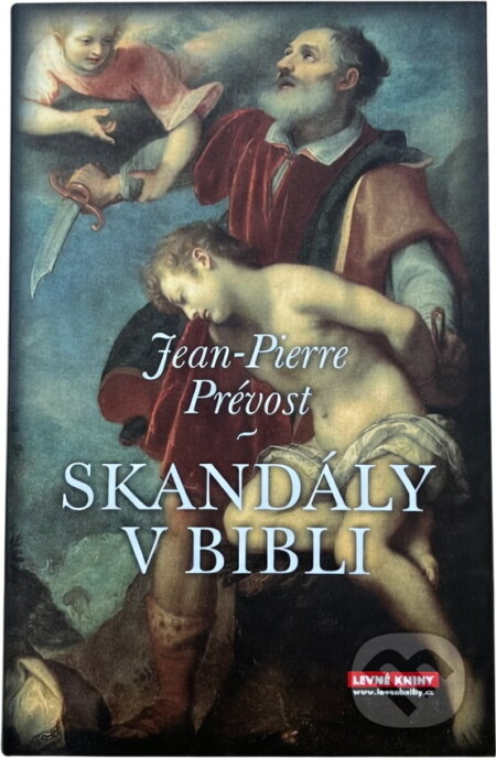 Kniha: Skandály v Bibli (Jean-Pierre Prévost). , 2008