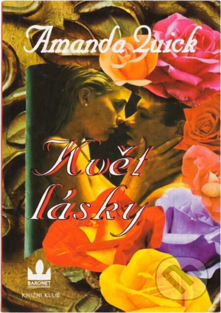 Kniha: Květ lásky (Amanda Quick). , 1997
