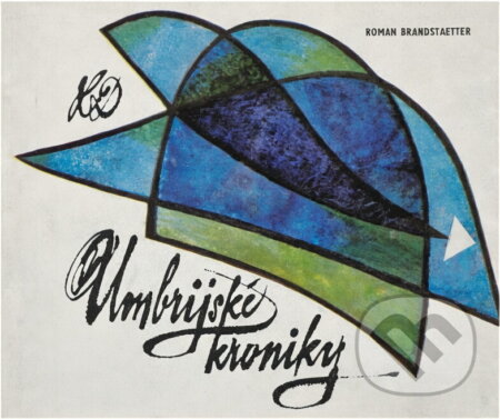 Kniha: Umbrijské kroniky (Roman Brandstaetter). , 1967