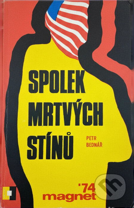 Kniha: Spolek mrtvých stínů (Petr Bednář). , 1974