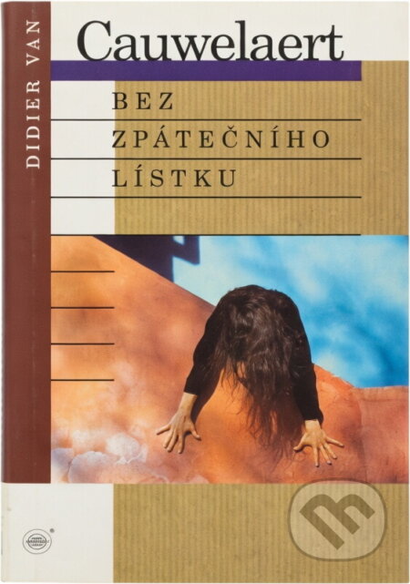 Kniha: Bez zpátečního lístku (Didier Van Cauwelaert). Orbis, 1996