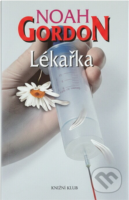 Kniha: Lékařka (Noah Gordon). Knižní klub, 2003