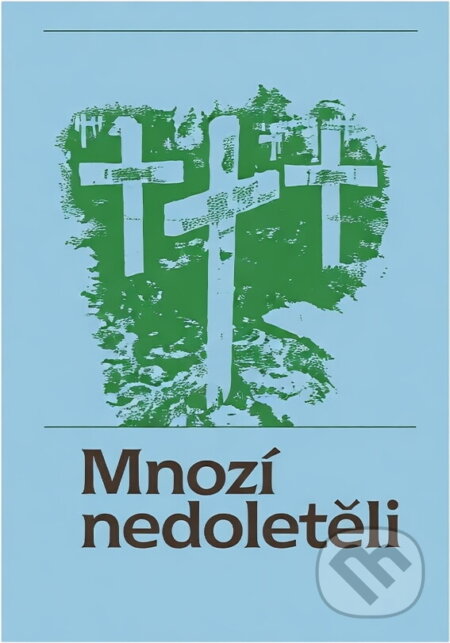 Kniha: Mnozí nedoletěli (František Loucký). Naše vojsko, 1989