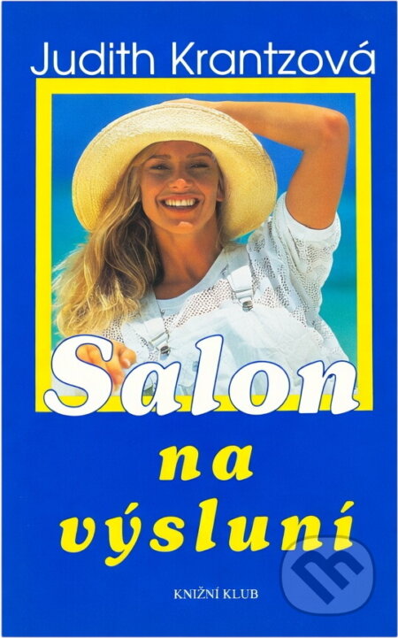 Kniha: Salon na výsluní (Judith Krantz). Knižní klub, 1996
