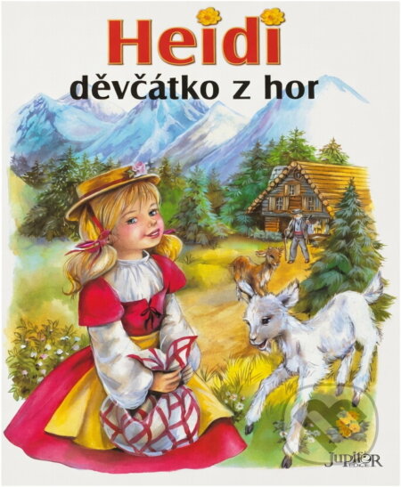 Kniha: Heidi, děvčátko z hor (Marie-José Maury). Fortuna Print, 2005