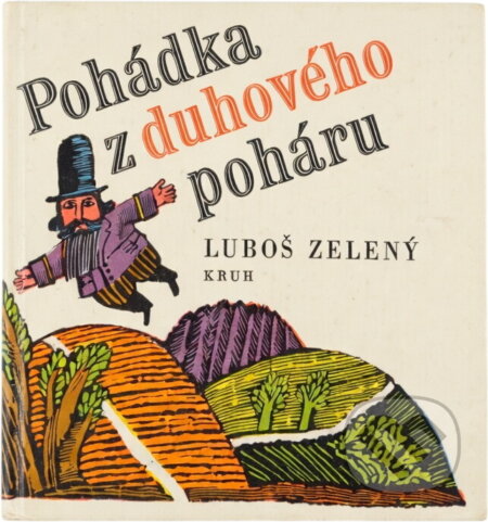 Kniha: Pohádka z duhového poháru (Luboš Zelený). Kruh, 1986