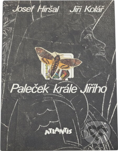 Kniha: Paleček krále Jiřího (Jiří Kolář a Josef Hiršal). Atlantis, 1992
