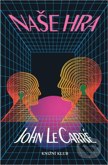 Kniha: Naše hra (John Le Carré). Knižní klub, 1997