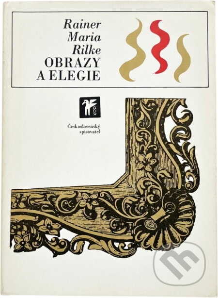 Kniha: Obrazy a elegie (Rainer Maria Rilke). Československý spisovatel, 1974