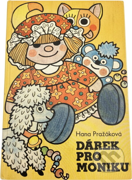 Kniha: Dárek pro Moniku (Hana Pražáková). , 1984