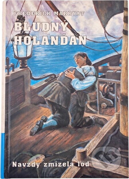 Kniha: Bludný Holanďan (Frederick Marryat). , 1999