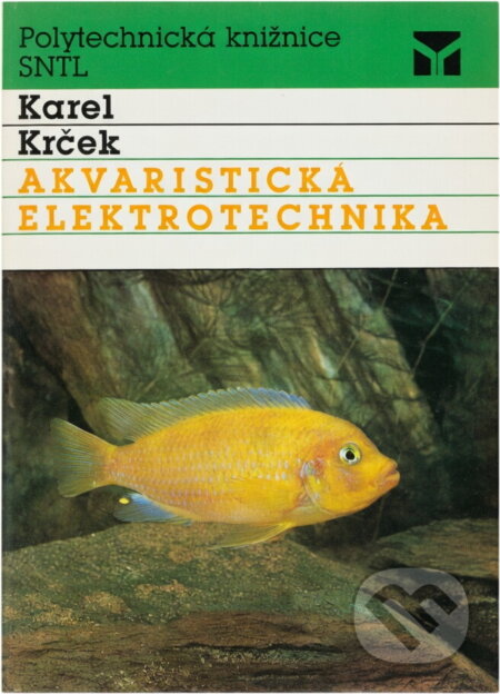 Kniha: Akvaristická elektrotechnika (Karel Krček). SNTL, 1989