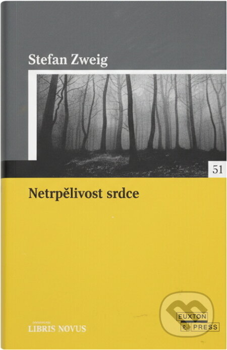 Kniha: Netrpělivost srdce (Stefan Zweig). , 2006