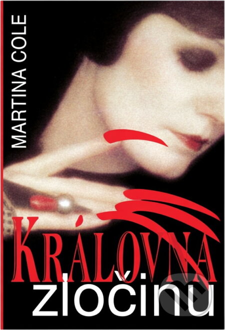 Kniha: Královna zločinu (Martina Cole). , 1995
