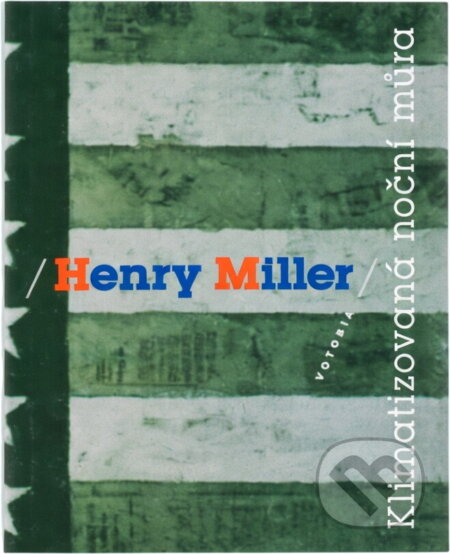 Kniha: Klimatizovaná noční můra (Henry Miller). , 1996