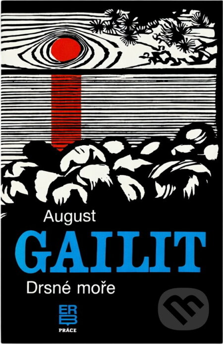 Kniha: Drsné moře (August Gailit). Práce, 1989