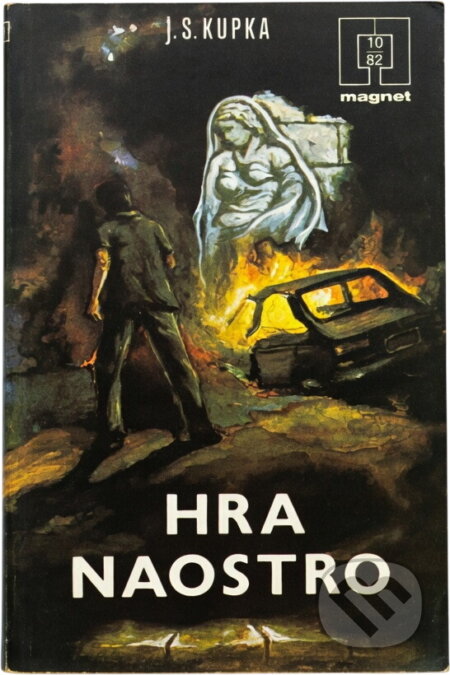 Kniha: Hra naostro (Jiří Svetozar Kupka). Naše vojsko, 1982