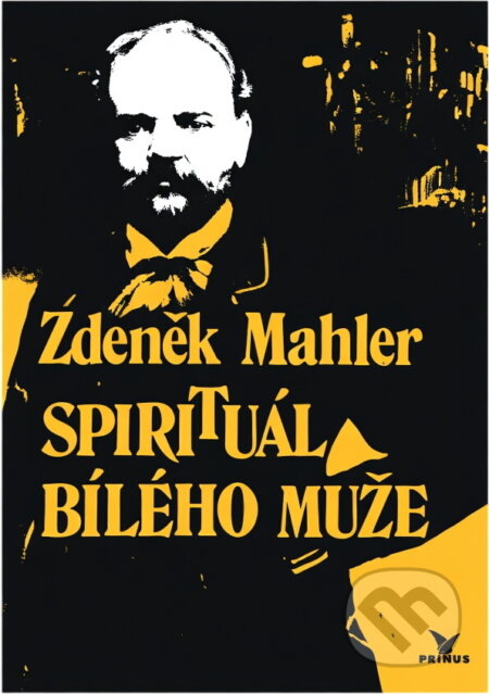 Kniha: Spirituál bílého muže (Zdeněk Mahler). Primus, 1990