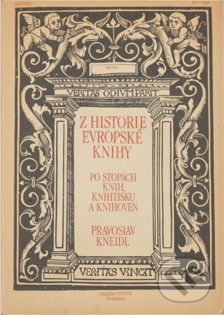 Kniha: Z historie evropské knihy : po stopách knih, knihtisku a knihoven (Pravoslav Kneidl). Svoboda, 1989
