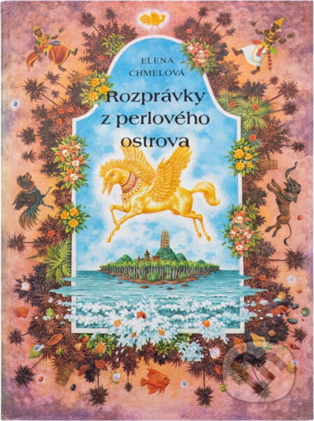 Kniha: Rozprávky z perlového ostrova (Elena Chmelová). Mladé letá, 1988