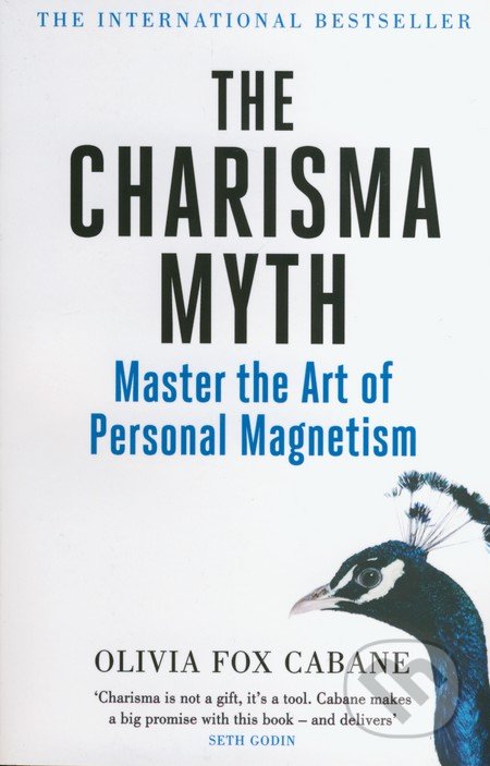 The Charisma Myth - Olivia Fox Cabane, Penguin Books, 2013