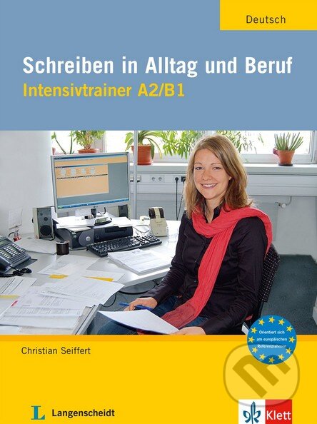 Schreiben in Alltag und Beruf - Christian Seiffert, Langenscheidt, 2009