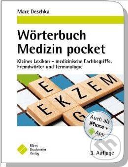 Wörterbuch Medizin pocket - Marc Deschka, Boerm Bruckmeier, 2012
