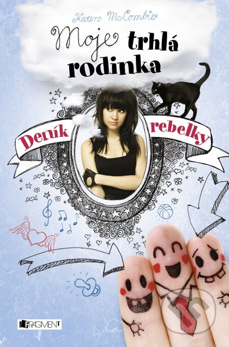 E-kniha: Deník rebelky – Moje trhlá rodinka (Karen McCombieová). Nakladatelství Fragment, 2014
