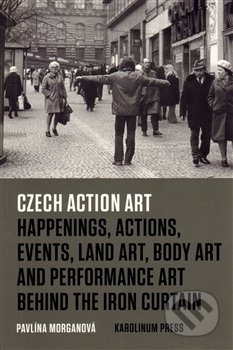 Czech Action Art - Pavlína Morganová, Univerzita Karlova v Praze, 2015