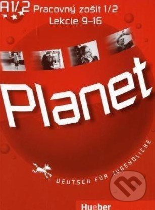 Planet A1/2: Pracovný zošit 1/2 - Gabriele Kopp, Siegfried Büttner, Max Hueber Verlag, 2009