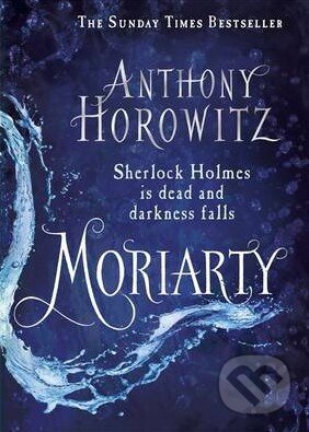 Kniha: Moriarty (Anthony Horowitz). Orion, 2015