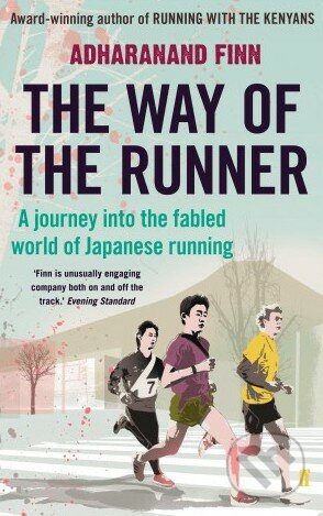 The Way of the Runner - Adharanand Finn, Faber and Faber, 2015