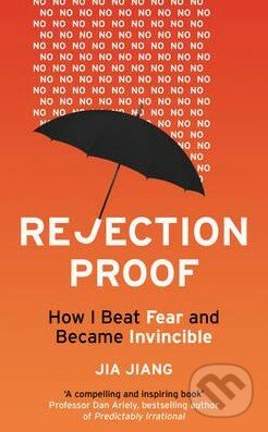 Rejection Proof - Jia Jiang, Random House, 2015