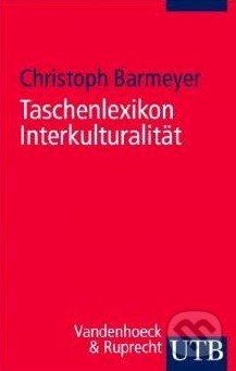 Taschenlexikon Interkulturalität - Christoph Barmeyer, UTB, 2012