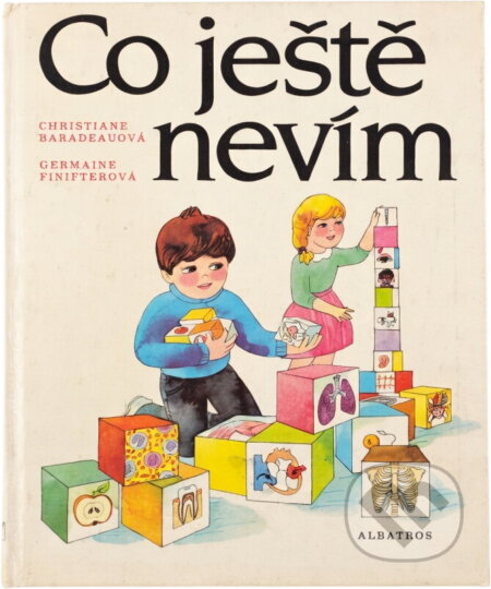 Kniha: Co ještě nevím : pro děti od 6 let (Christiane Baradeau a Germaine Finifter). , 1989