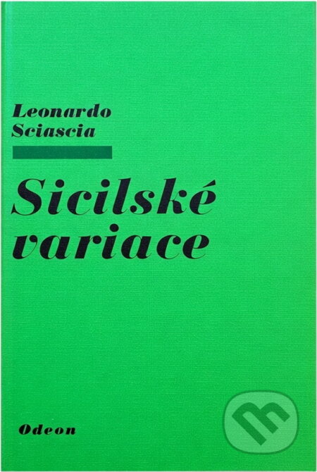 Kniha: Sicilské variace (Leonardo Sciascia). Odeon, 1980