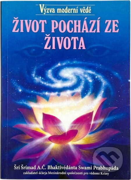 Kniha: Život pochází ze života (A. Č. Bhaktivédanta Swami Prabhupáda). , 1995