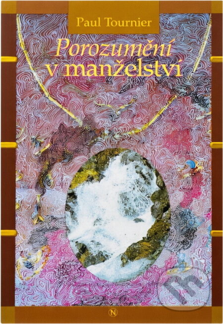 Kniha: Porozumění v manželství (Paul Tournier). Návrat domů, 1994