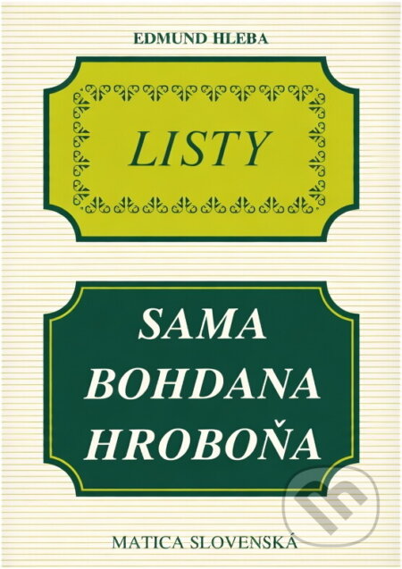Kniha: Listy Sama Bohdana Hroboňa (Samo Bohdan Hroboň). , 1991
