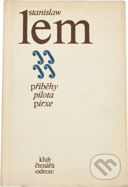 Kniha: Příběhy pilota Pirxe (Stanisław Lem). Odeon, 1978