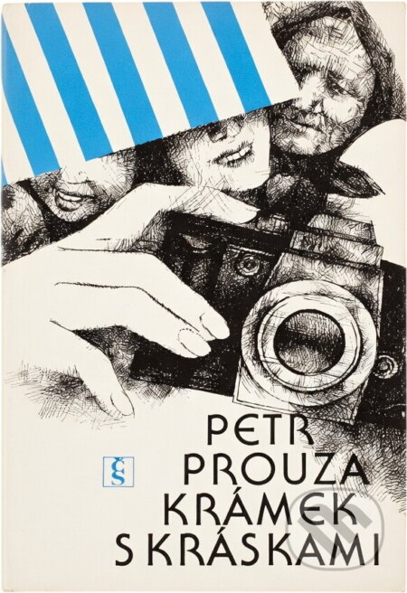 Kniha: Krámek s kráskami (Petr Prouza). Československý spisovatel, 1986