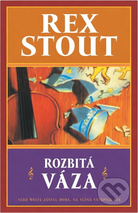 Kniha: Rozbitá váza (Rex Stout). , 2000