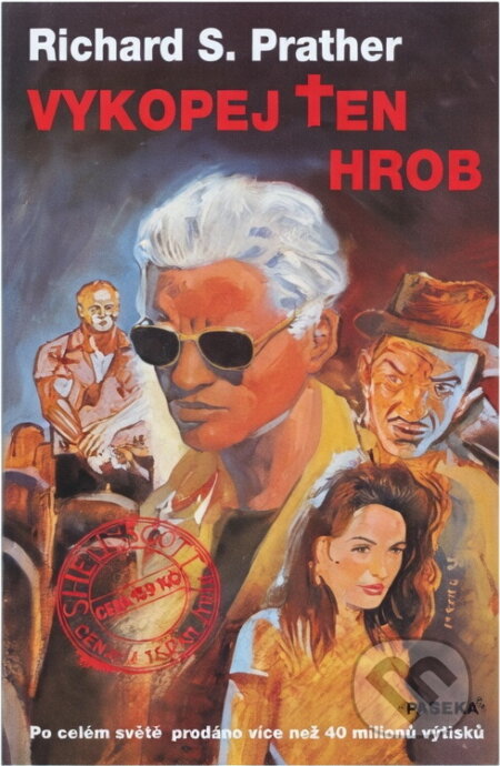 Kniha: Vykopej ten hrob (Richard S. Prather). Paseka, 1995