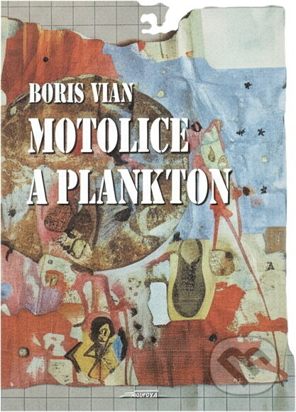 Kniha: Motolice a plankton (Boris Vian). , 1995