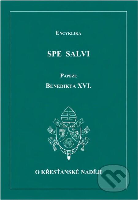 Kniha: Encyklika Spe salvi papeže Benedikta XVI. o křesťanské naději (Paulínky). Paulínky, 2008